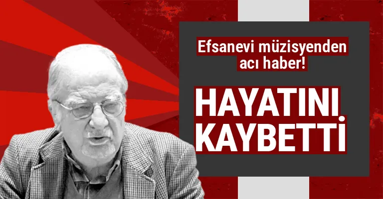 Efsanevi müzisyen Erdinç Gündüz hayatını kaybetti